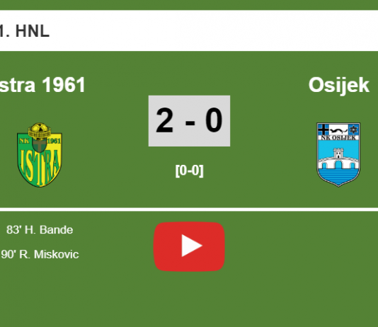 Istra 1961 beats Osijek 2-0 on Sunday. HIGHLIGHT