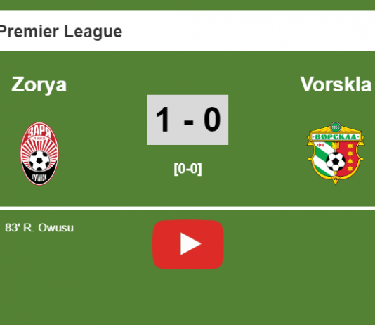 Zorya beats Vorskla 1-0 with a goal scored by R. Owusu. HIGHLIGHT