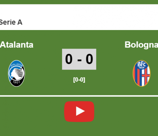 Atalanta draw 0-0 with Bologna on Saturday. HIGHLIGHT