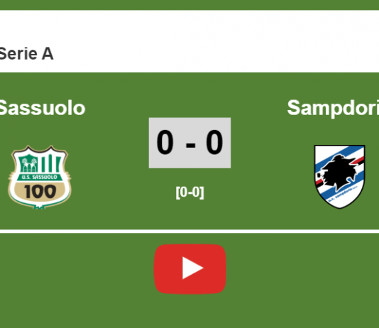 Sassuolo draw 0-0 with Sampdoria on Sunday. HIGHLIGHT