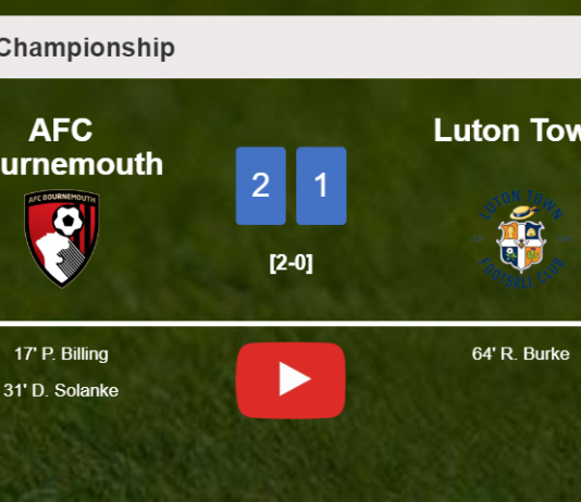 AFC Bournemouth tops Luton Town 2-1. HIGHLIGHTS