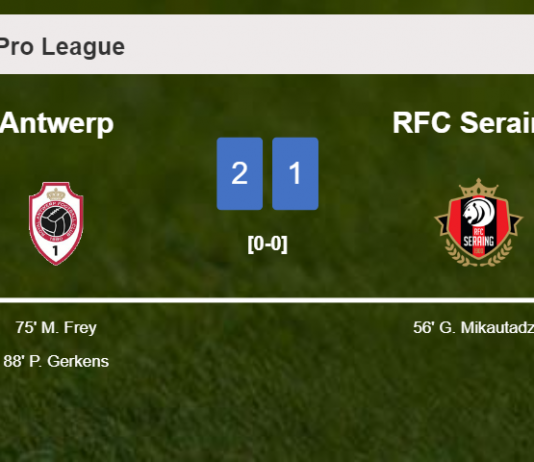 Antwerp recovers a 0-1 deficit to best RFC Seraing 2-1
