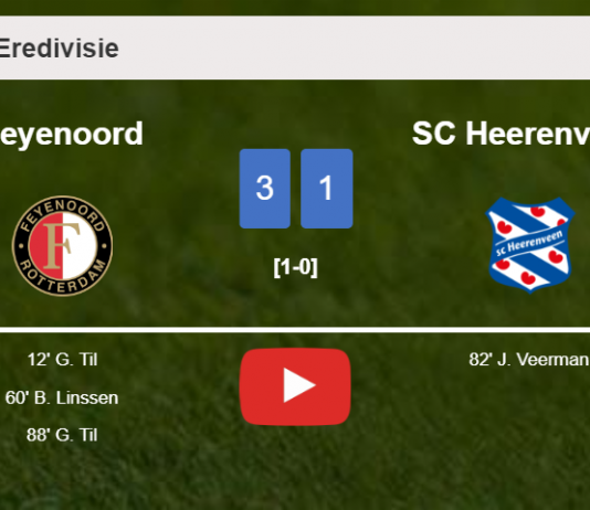 Feyenoord demolishes SC Heerenveen 3-1 with 2 goals from G. Til. HIGHLIGHTS