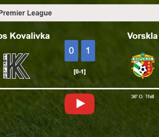 Vorskla conquers Kolos Kovalivka 1-0 with a goal scored by O. Thill. HIGHLIGHTS