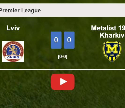 Lviv draws 0-0 with Metalist 1925 Kharkiv on Sunday. HIGHLIGHTS