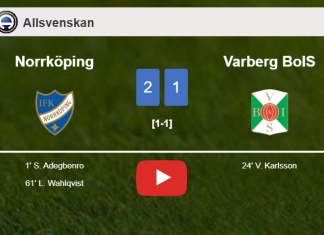 Norrköping tops Varberg BoIS 2-1. HIGHLIGHTS