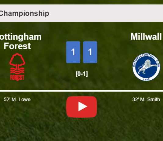 Nottingham Forest and Millwall draw 1-1 on Saturday. HIGHLIGHTS