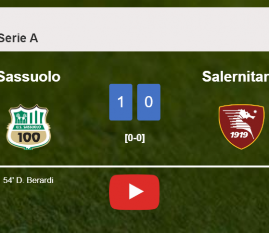 Sassuolo tops Salernitana 1-0 with a goal scored by D. Berardi. HIGHLIGHTS