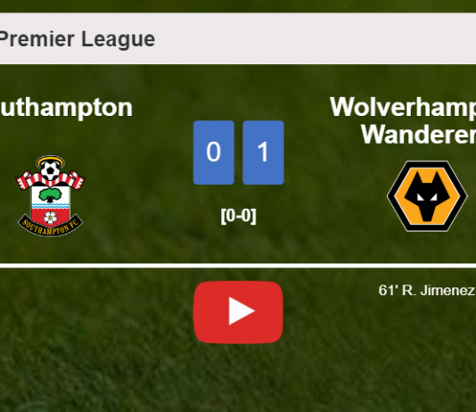 Wolverhampton Wanderers overcomes Southampton 1-0 with a goal scored by R. Jimenez. HIGHLIGHTS