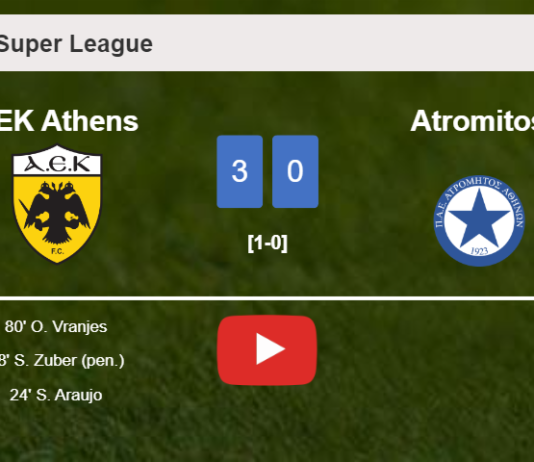 AEK Athens overcomes Atromitos 3-0. HIGHLIGHTS