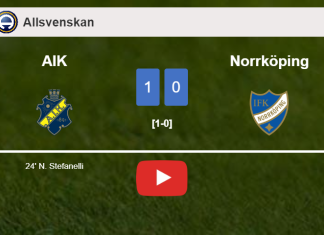 AIK tops Norrköping 1-0 with a goal scored by N. Stefanelli. HIGHLIGHTS