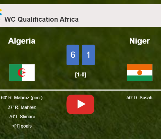 Algeria annihilates Niger 6-1 after playing a great match. HIGHLIGHTS