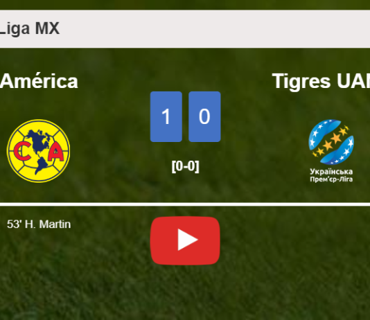 América tops Tigres UANL 1-0 with a goal scored by H. Martin. HIGHLIGHTS