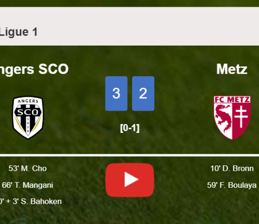 Angers SCO tops Metz after recovering from a 1-2 deficit. HIGHLIGHTS