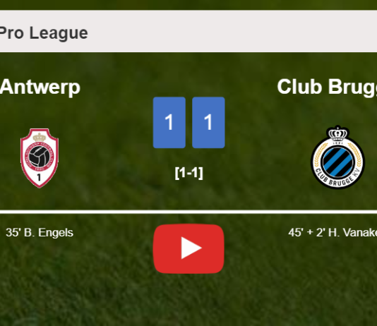 Antwerp and Club Brugge draw 1-1 on Sunday. HIGHLIGHTS