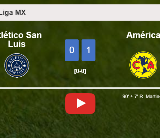 América beats Atlético San Luis 1-0 with a late goal scored by R. Martinez. HIGHLIGHTS