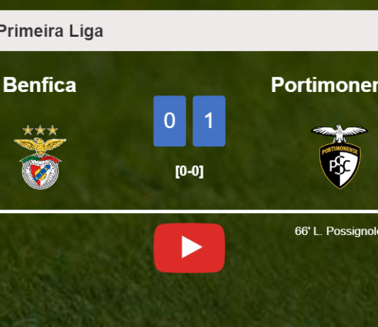 Portimonense beats Benfica 1-0 with a goal scored by L. Possignolo. HIGHLIGHTS