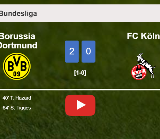 Borussia Dortmund defeats  FC Köln 2-0 on Saturday. HIGHLIGHTS