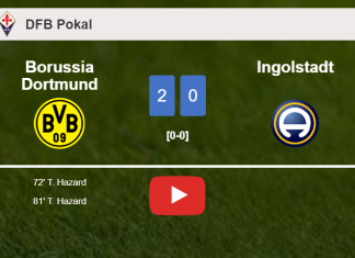 T. Hazard scores a double to give a 2-0 win to Borussia Dortmund over Ingolstadt. HIGHLIGHTS