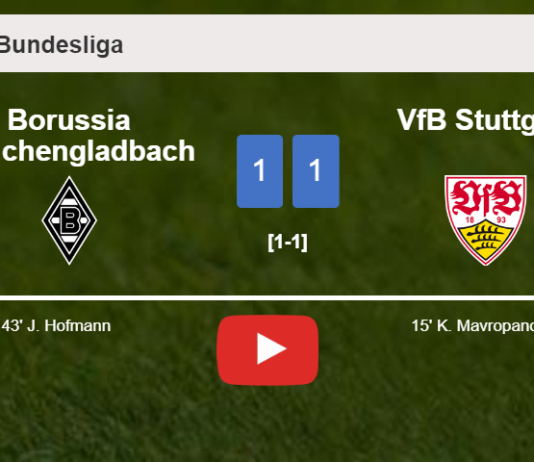 Borussia Mönchengladbach and VfB Stuttgart draw 1-1 on Saturday. HIGHLIGHTS