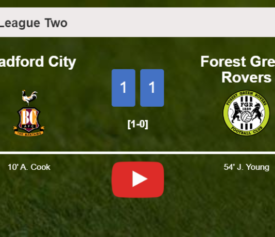 Bradford City and Forest Green Rovers draw 1-1 on Saturday. HIGHLIGHTS