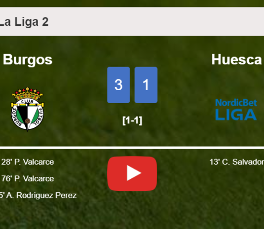 Burgos prevails over Huesca 3-1 after recovering from a 0-1 deficit. HIGHLIGHTS