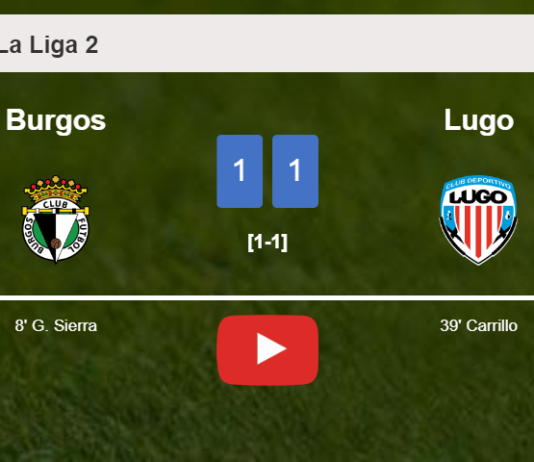 Burgos and Lugo draw 1-1 on Sunday. HIGHLIGHTS