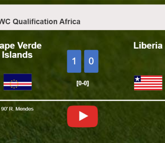Cape Verde Islands beats Liberia 1-0 with a late goal scored by R. Mendes. HIGHLIGHTS