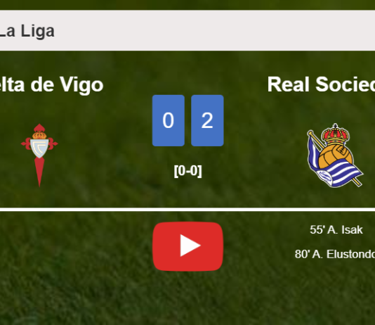 Real Sociedad surprises Celta de Vigo with a 2-0 win. HIGHLIGHTS