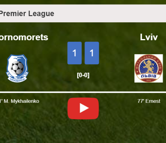 Chornomorets and Lviv draw 1-1 on Saturday. HIGHLIGHTS