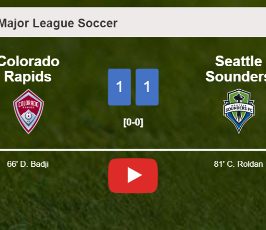 Colorado Rapids and Seattle Sounders draw 1-1 on Thursday. HIGHLIGHTS