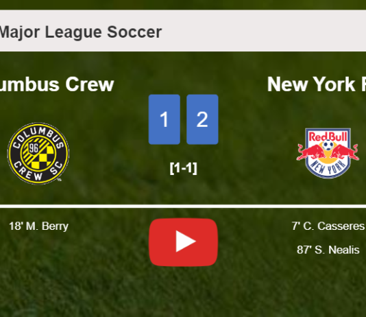 New York RB seizes a 2-1 win against Columbus Crew 2-1. HIGHLIGHTS