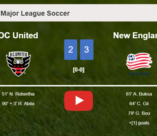 New England beats DC United 3-2. HIGHLIGHTS