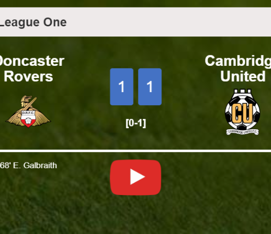 Doncaster Rovers and Cambridge United draw 1-1 on Tuesday. HIGHLIGHTS