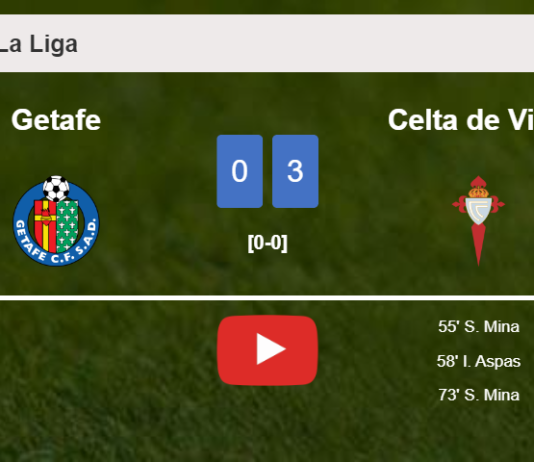 Celta de Vigo demolishes Getafe with 2 goals from S. Mina. HIGHLIGHTS