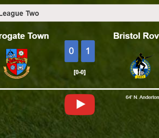 Bristol Rovers defeats Harrogate Town 1-0 with a goal scored by N. Anderton. HIGHLIGHTS