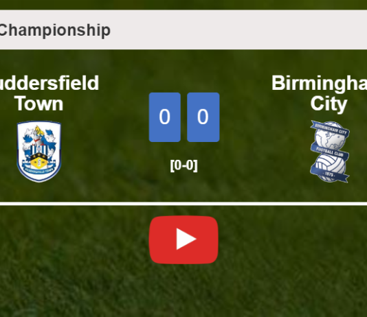 Birmingham City stops Huddersfield Town with a 0-0 draw. HIGHLIGHTS