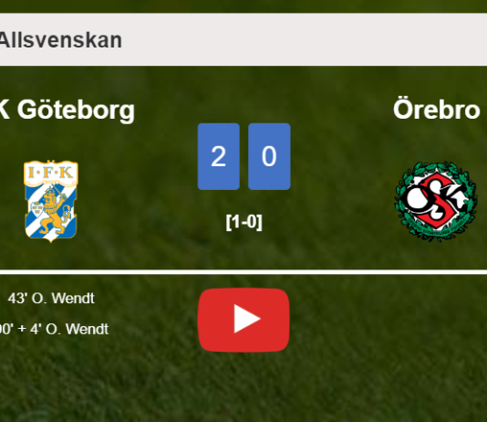O. Wendt scores a double to give a 2-0 win to IFK Göteborg over Örebro. HIGHLIGHTS