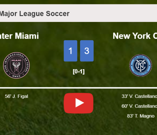 New York City prevails over Inter Miami 3-1. HIGHLIGHTS