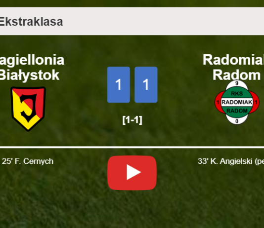 Jagiellonia Białystok and Radomiak Radom draw 1-1 on Monday. HIGHLIGHTS