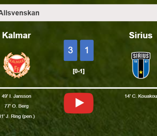 Kalmar overcomes Sirius 3-1 after recovering from a 0-1 deficit. HIGHLIGHTS