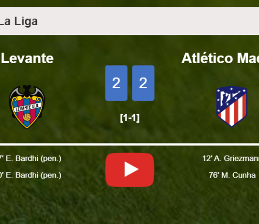 Levante and Atlético Madrid draw 2-2 on Thursday. HIGHLIGHTS