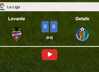 Levante draws 0-0 with Getafe on Saturday. HIGHLIGHTS