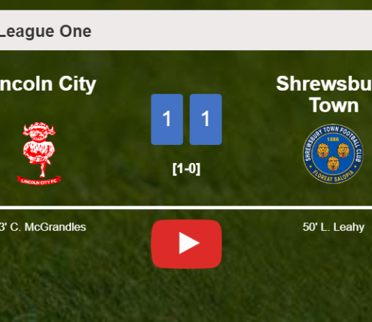 Lincoln City and Shrewsbury Town draw 1-1 on Saturday. HIGHLIGHTS