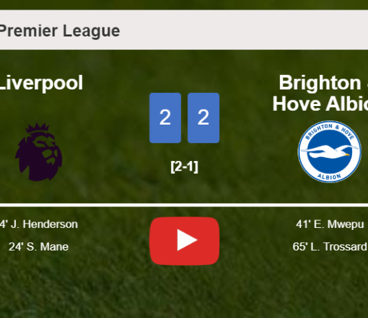 Brighton & Hove Albion manages to draw 2-2 with Liverpool after recovering a 0-2 deficit. HIGHLIGHTS