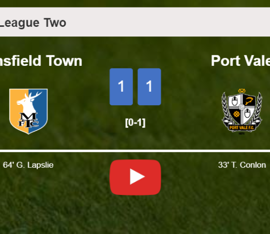Mansfield Town and Port Vale draw 1-1 after O. Hawkins missed a penalty. HIGHLIGHTS