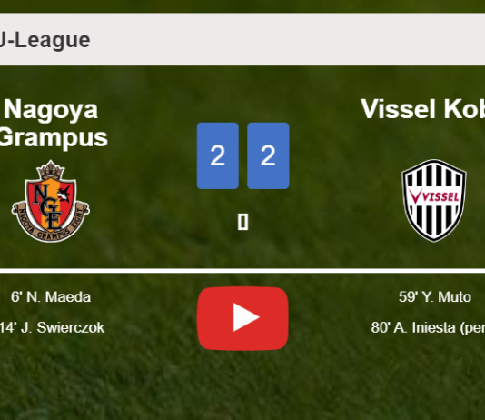Vissel Kobe manages to draw 2-2 with Nagoya Grampus after recovering a 0-2 deficit. HIGHLIGHTS
