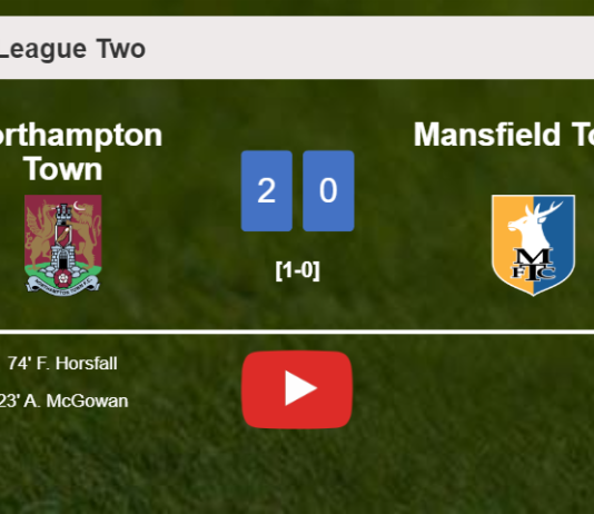 Northampton Town surprises Mansfield Town with a 2-0 win. HIGHLIGHTS