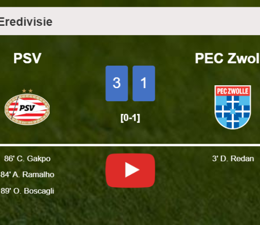 PSV conquers PEC Zwolle 3-1 after recovering from a 0-1 deficit. HIGHLIGHTS