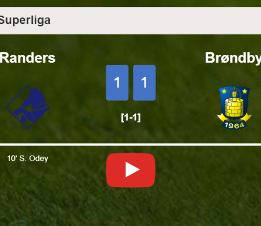 Randers and Brøndby draw 1-1 on Sunday. HIGHLIGHTS